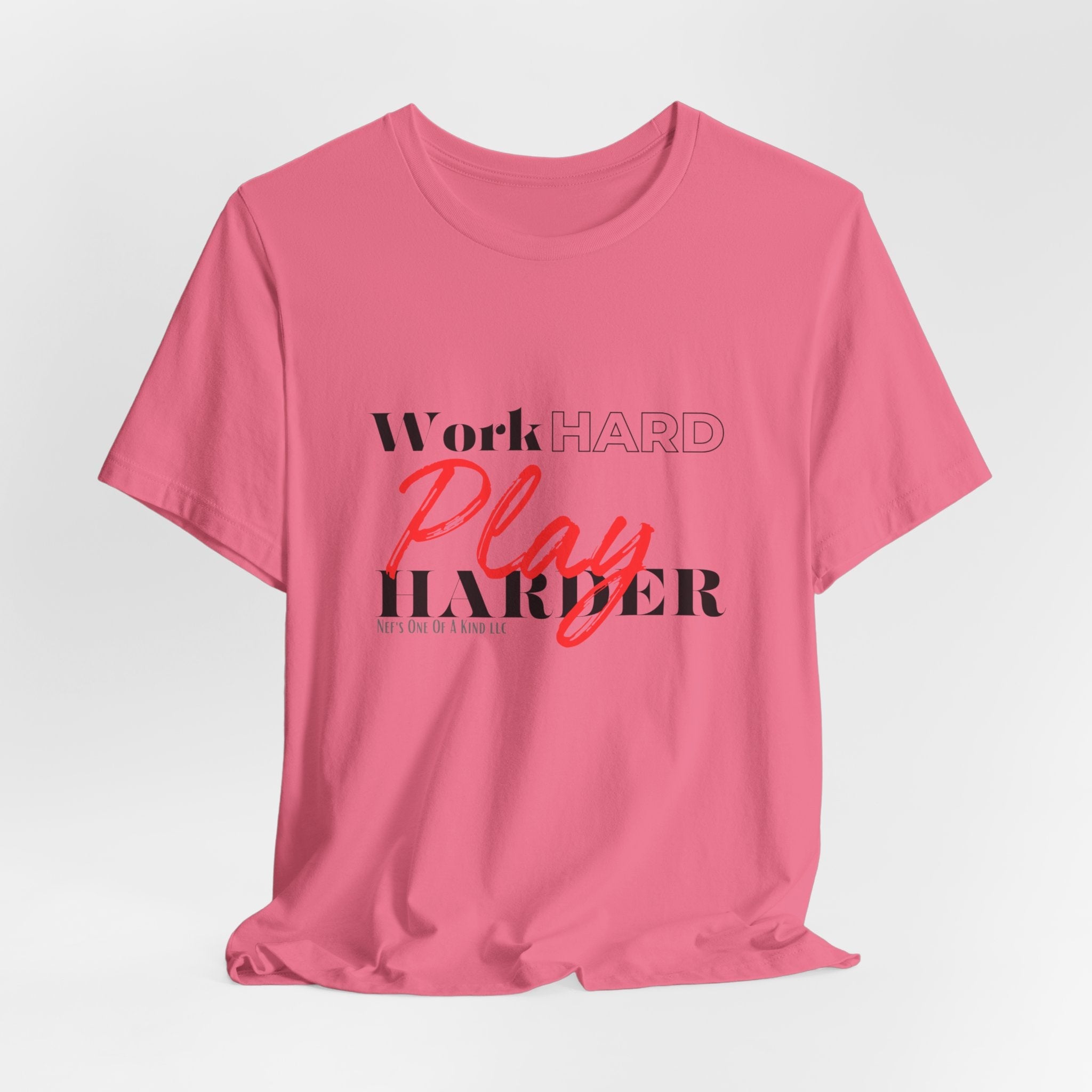 Work Hard Play Harder w/o Unisex Short Sleeve Tee